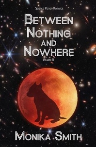 Ebook gratuit télécharger Between Nothing And Nowhere - The Landrys, #2 par Monika Smith 9798223600350