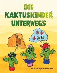 Die Kaktuskinder unterwegs