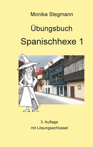 Übungsbuch Spanischhexe 1. 3. korrigierte Auflage