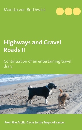 Highways and Gravel Roads. Volume II Continuation of an entertaining travel diary