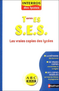 Monique Abellard et Arnaud Parienty - Term ES S.E.S. - Les vraies copies des lycées.