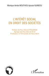 Monique Aimée Mouthieu - L'intérêt social en droit des sociétés.