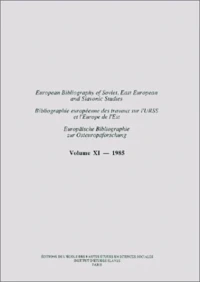 Bibliographie européenne des travaux sur l'URSS et l'Europe de l'Est/European Bibliography of Soviet, East European and Slavonic Studies/Europäische Bibliographie zur Osteuropaforschung