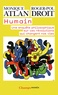Monique Atlan et Roger-Pol Droit - Humain - Une enquête philosophique sur ces révolutions qui changent nos vies.