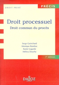 Monique Bandrac et Serge Guinchard - Droit Processuel. Droit Commun Du Proces, Edition 2001.