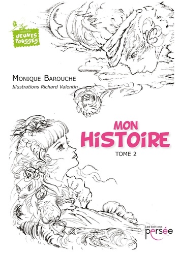 Monique Barouche - Mon histoire - Tome 2.
