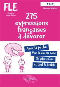Télécharger des livres gratuitement à partir de google books FLE 275 expressions françaises à dévorer avec exercices corrigés A2-B1 9782340030664 