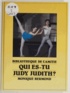 Monique Bermond et Francette Levieux - Qui es-tu, Judy Judith ?.