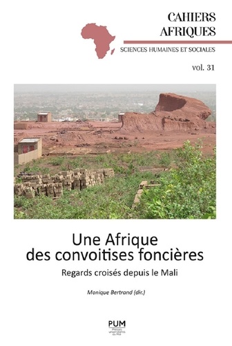 Une Afrique des convoitises foncières. Regards croisés depuis le Mali
