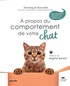 Monique Bourdin - A propos du comportement de votre chat - Une spécialiste répond à vos questions....