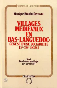 Villages médiévaux en bas-languedoc : Génèse d'une sociabilité (Xe-XIVe siècle)