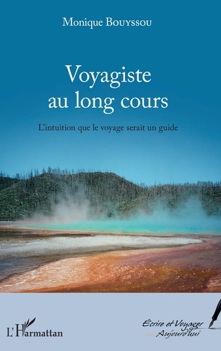 Voyagiste au long cours. L'intuition que le voyage serait un guide