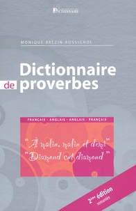 Monique Brézin-Rossignol - Dictionnaire de proverbes français-anglais et anglais-français.