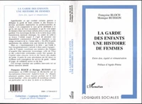 LA GARDE DES ENFANTS. UNE HISTOIRE DE FEMMES. Entre don, équité et rémunération