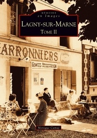 Monique Camaj - Lagny-sur-Marne - Tome 2.