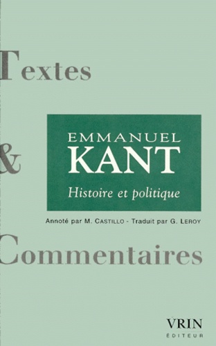 Monique Castillo - EMMANUEL KANT. - Histoire et politique.