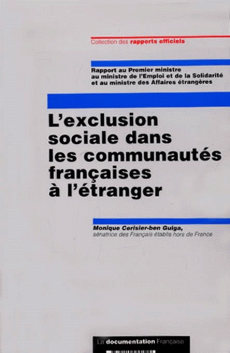 Monique Cerisier-Ben Guiga - L'exclusion sociale dans les communautés françaises à l'étranger.