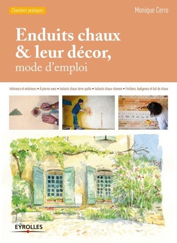 Enduits chaux & leur décor. Mode d'emploi