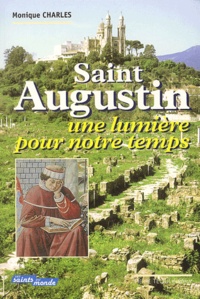 Monique Charles - Saint Augustin - Une lumière pour notre temps.