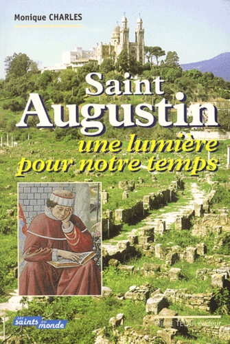 Monique Charles - Saint Augustin - Une lumière pour notre temps.