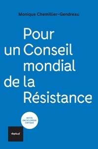 Monique Chemillier-Gendreau - Pour un conseil mondial de la Résistance.