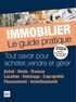 Monique Ciprut et Sylvie Dibos-Lacroux - Immobilier, le guide pratique.