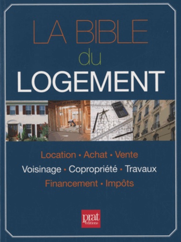 Monique Ciprut et Sylvie Dibos-Lacroux - La bible du logement.