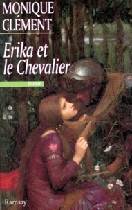 Monique Clément - Erika et le chevalier.