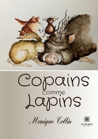 Monique Collin - Copains comme Lapins.
