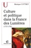 Monique Cottret - Culture et politique dans la France des Lumières.