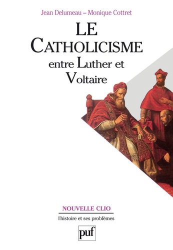 Le catholicisme entre Luther et Voltaire