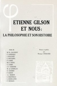 Monique Couratier - Etienne Gilson et nous - La philosophie et son histoire.