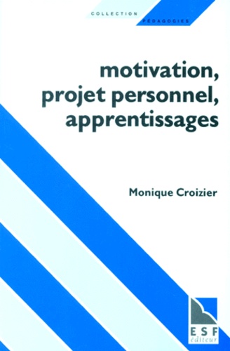 Motivation, projet personnel, apprentissages