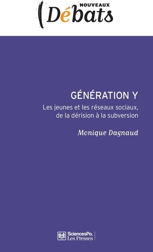 Génération Y. Les jeunes et les réseaux sociaux, de la dérision à la subversion