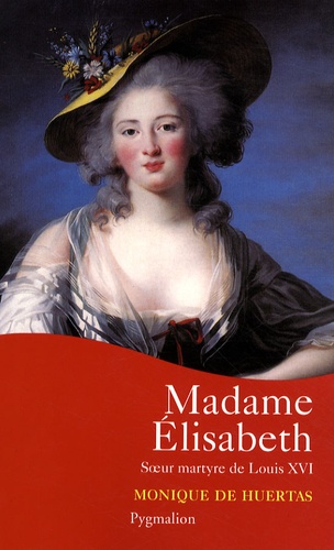 Monique de Huertas - Madame Elisabeth.