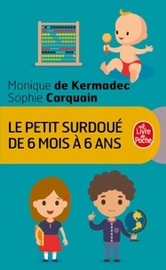 Ebooks à téléchargement gratuit pour ipad Le petit surdoué de 6 mois à 6 ans CHM RTF (Litterature Francaise)