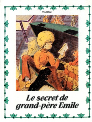 Monique de Milly et  Mariesse - Le Secret de grand-père Émile.