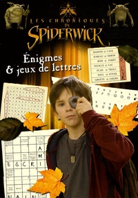 Monique Debray - Les chroniques de Spiderwick - Enigmes & jeux de lettres.