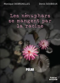 Les nénuphars se mangent par la racine