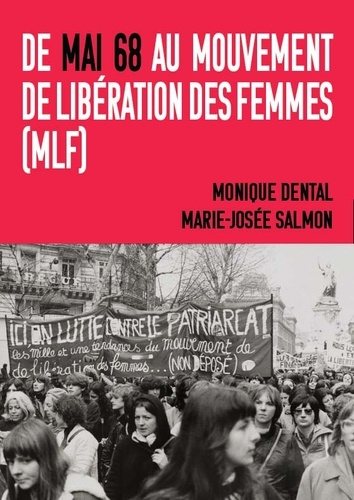 De Mai 68 au Mouvement de Libération des Femmes (MLF). Témoignages et retours critiques