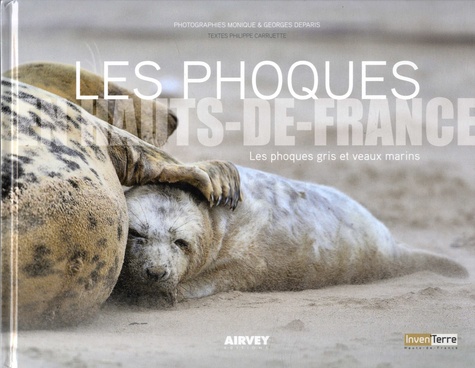 Monique Deparis et Georges Deparis - Les phoques en Hauts-de-France - Les phoques gris et veaux marins.
