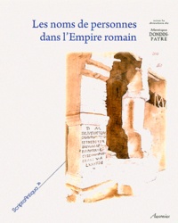 Monique Dondin-Payre - Les noms de personnes dans l'Empire romain.