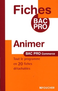 Monique Duchêne et Danièle Mével - Animer Bac Pro Commerce.