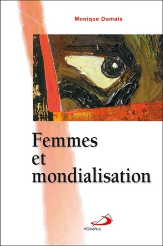 Monique Dumais - Femmes et mondialisation.