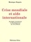 Crise mondiale et aide internationale. Stratégie canadienne et développement du Tiers-Monde