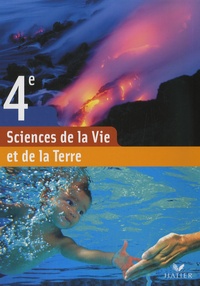 Monique Dupuis et Benoît Bénard - Sciences de la Vie et de la Terre 4e.