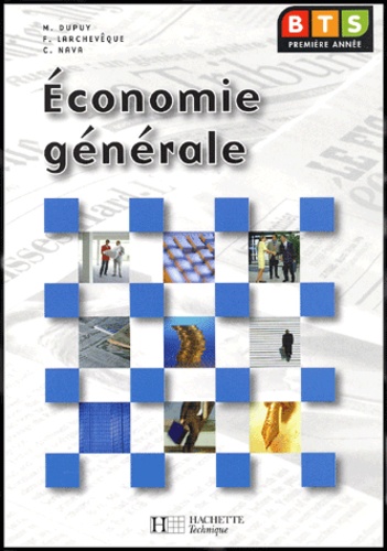 Monique Dupuy et Claude Nava - Economie Generale Bts 1ere Annee.