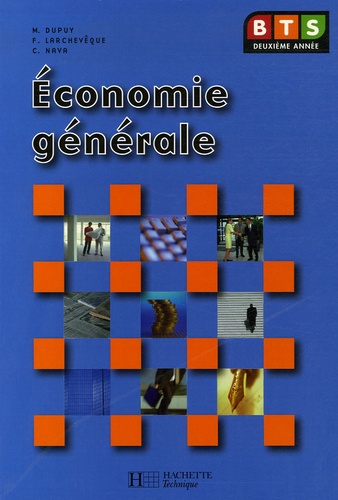 Monique Dupuy et Frédéric Larchevêque - Economie générale BTS 2e année.