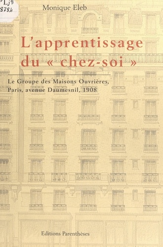 L'apprentissage du "chez-soi". Le Groupe des maisons ouvrières, Paris, avenue Daumesnil, 1908