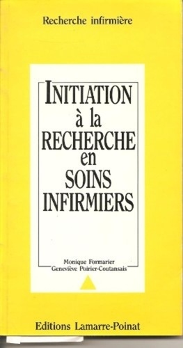 Monique Formarier et  Poirier - Initiation A La Recherche En Soins Infirmiers.